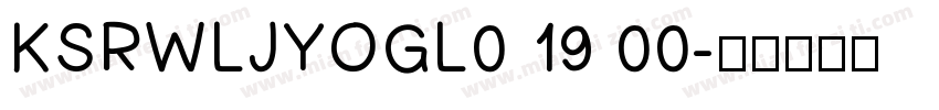 KSRWLJYOGL0 19 00字体转换